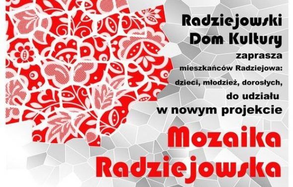 Radziejowski Dom Kultury zaprasza mieszkańców do udziału w nowym projekcie...