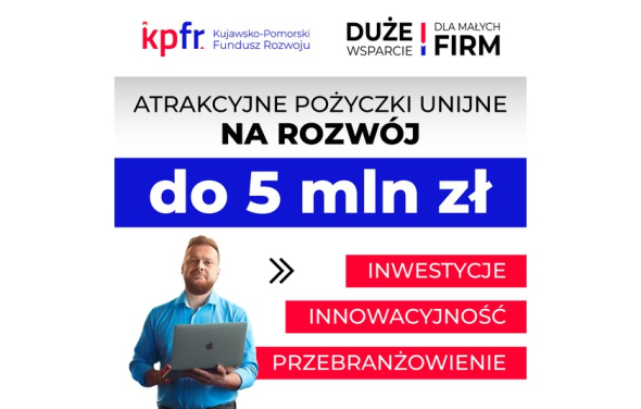 Kujawsko-Pomorski Fundusz Rozwoju - pożyczki dla sektora MŚP