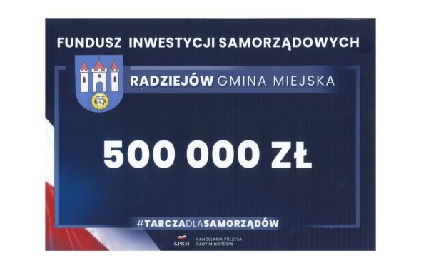 Pół miliona złotych dla Radziejowa w ramach Funduszu Inwestycji  Samorządowych