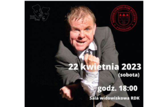 RDK zaprasza - Spektakl teatralny – 22 kwietnia 2023 r.