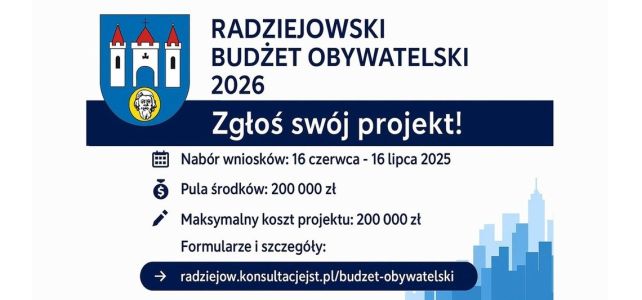 Radziejowski Budżet Obywatelski na rok 2026 - zgłaszanie projektów