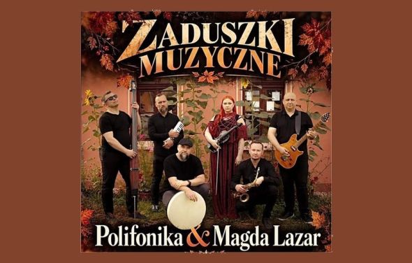 Zaduszki Muzyczne – 31 października 2026r.
