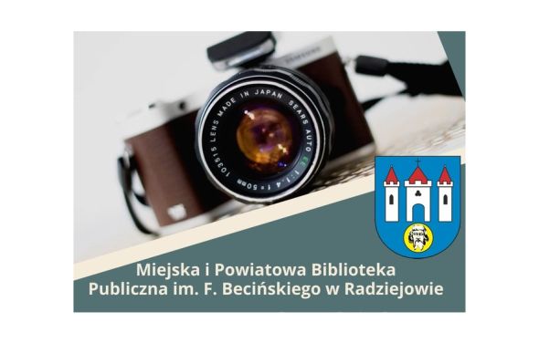 Konkurs fotograficzny pod patronatem Burmistrza Miasta Radziejów