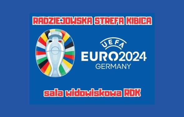 Półfinał EURO 2024 - Radziejowska Strefa Kibica zaprasza!