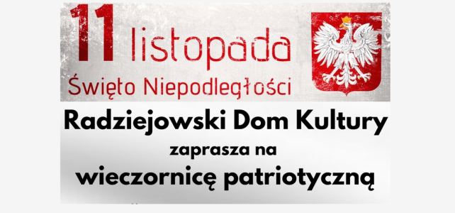 Wieczornica z okazji Narodowego Święta Niepodległości 
